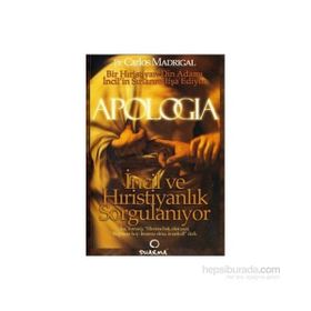APOLOGIA İNCİL VE HIRİSTİYANLIK SORGULANIYOR - CARLOS MADRIGAL