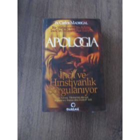 APOLOGIA İNCİL VE HIRİSTİYANLIK SORGULANIYOR - CARLOS MADRIGAL
