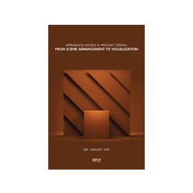 Appearance Models in Product Design: From Scene Arrangement to Visualization - Gece Kitaplığı