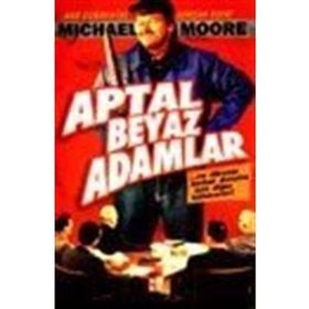 APTAL BEYAZ ADAMLAR - MICHAEL MOORE