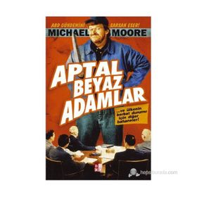 APTAL BEYAZ ADAMLAR - MICHAEL MOORE