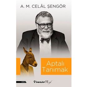 Aptalı Tanımak - A.M.Celal Şengör