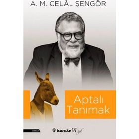 Aptalı Tanımak - A.M.Celal Şengör