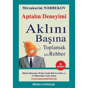 APTALIN DENEYIMI AKLINI BAŞINA TOPLAMAK İÇİN REHBER - MIRZAKARIM NORBEKOV