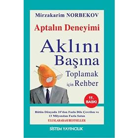 APTALIN DENEYIMI AKLINI BAŞINA TOPLAMAK İÇİN REHBER - MIRZAKARIM NORBEKOV