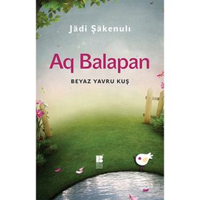 AQ BALAPAN BEYAZ YAVRU KUŞ - JÄDI ŞÄKENULI