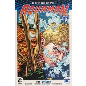 Aquaman Cilt 1 - Boğulma - Dan Abnett