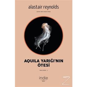 Aquila Yarığı'nın Ötesi - Alastair Reynolds