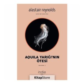 Aquila Yarığı'nın Ötesi - Alastair Reynolds