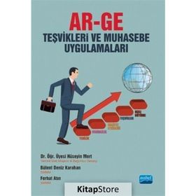 Ar-ge Teşvikleri Ve Muhasebe Uygulamaları - Bülent Deniz Karahan , Ferhat Atın , Hüseyin Mert