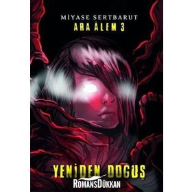 Ara Alem 3 Yeniden Doğuş - Miyase Sertbarut
