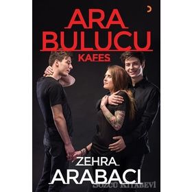 Ara Bulucu - Kafes - Zehra Arabacı