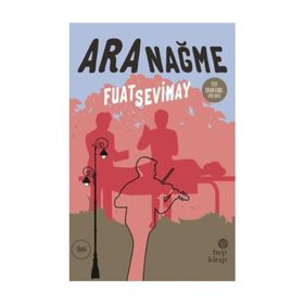 Ara Nağme - Fuat Sevimay