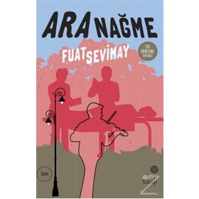 Ara Nağme - Fuat Sevimay