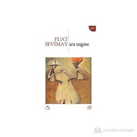 Ara Nağme - Fuat Sevimay