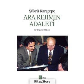 Ara Rejimin Adaleti - sukru karetepe
