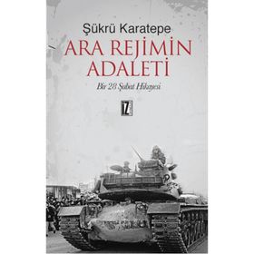 Ara Rejimin Adaleti - sukru karetepe