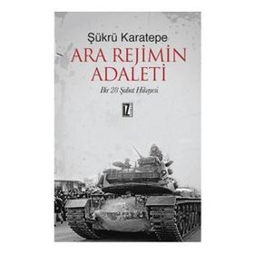 Ara Rejimin Adaleti - sukru karetepe