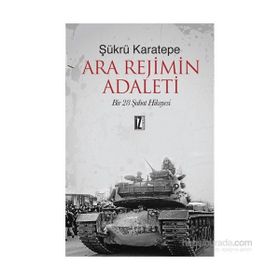 Ara Rejimin Adaleti - sukru karetepe