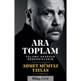 Ara Toplam Yolumu Ararken Öğrendiklerim - Ahmet Mümtaz Taylan