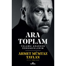 Ara Toplam Yolumu Ararken Öğrendiklerim - Ahmet Mümtaz Taylan