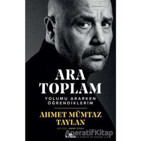 Ara Toplam Yolumu Ararken Öğrendiklerim - Ahmet Mümtaz Taylan