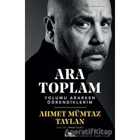 Ara Toplam Yolumu Ararken Öğrendiklerim - Ahmet Mümtaz Taylan
