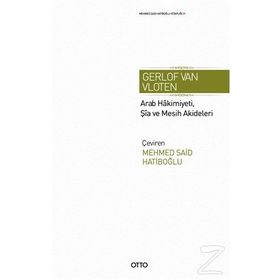 Arab Hakimiyeti, Şia ve Mesih Akideleri - Gerlof Van Vloten
