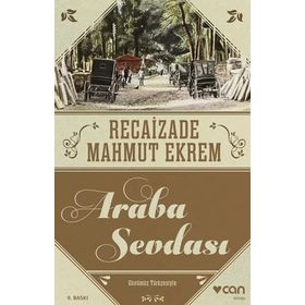 Araba Sevdası - Günümüz Türkçesiyle - Recaizade Mahmut Ekrem
