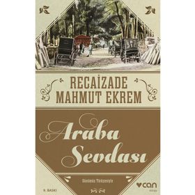 Araba Sevdası - Günümüz Türkçesiyle - Recaizade Mahmut Ekrem