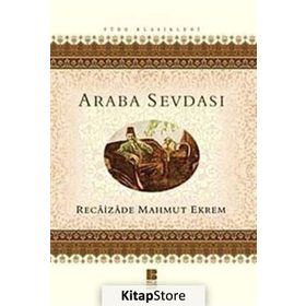 ARABA SEVDASI - RECAIZADE MAHMUD EKREM