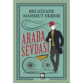 ARABA SEVDASI - RECAIZADE MAHMUD EKREM
