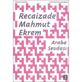 ARABA SEVDASI - RECAIZADE MAHMUT EKREM (ISBN:9789754471885)