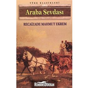 ARABA SEVDASI - RECAIZADE MAHMUT EKREM (ISBN:9799944353334)