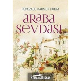 ARABA SEVDASI - RECAIZADE MAHMUT EKREM (ISBN:9799944353334)