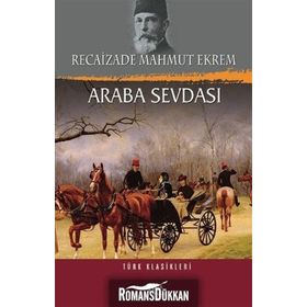 ARABA SEVDASI - RECAIZADE MAHMUT EKREM (ISBN:9799944353334)