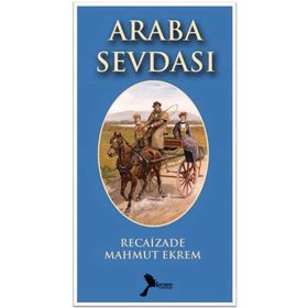ARABA SEVDASI - RECAIZADE MAHMUT EKREM