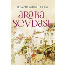 Araba Sevdası - Recaizedi Mahmut Ekrem