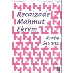 Araba Sevdası - Recaizedi Mahmut Ekrem