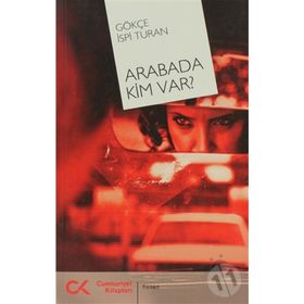 ARABADA KIM VAR? - GÖKÇE İSPİ TURAN
