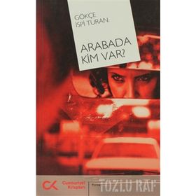 ARABADA KIM VAR? - GÖKÇE İSPİ TURAN