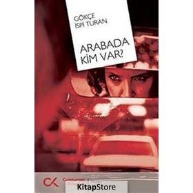 ARABADA KIM VAR? - GÖKÇE İSPİ TURAN