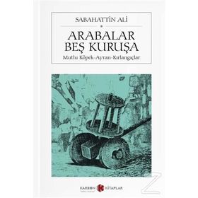 Arabalar Beş Kuruşa - Sabahattin Ali