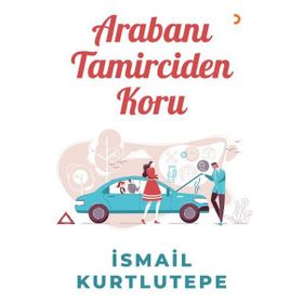 Arabanı Tamirciden Koru - Cinius Yayınları