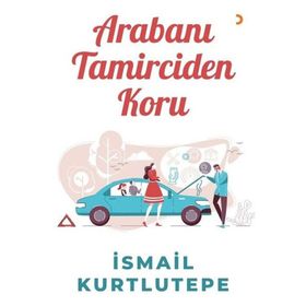Arabanı Tamirciden Koru - Cinius Yayınları