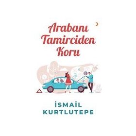 Arabanı Tamirciden Koru - Cinius Yayınları
