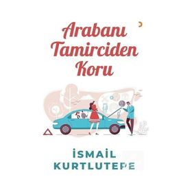 Arabanı Tamirciden Koru - Cinius Yayınları