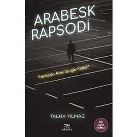 Arabesk Rapsodi - Talha Yılmaz