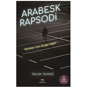 Arabesk Rapsodi - Talha Yılmaz