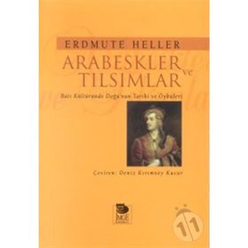 ARABESKLER VE TILSIMLAR - ERDMUTE HELLER